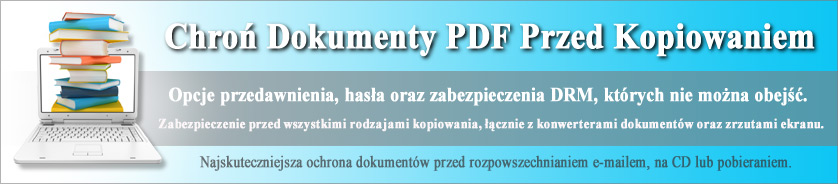 Ochrona Przez Kopiowaniem i Drukowaniem Dokumentów PDF oraz Ebooków